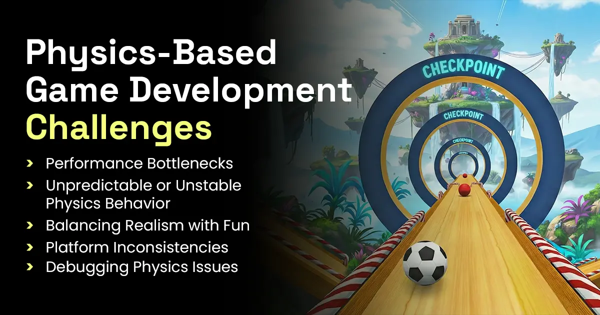 Physics based game development challenges