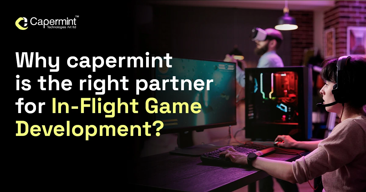 Why capermint is the right partner for inflight game development